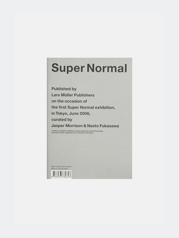 Super Normal: Sensations of the Ordinary